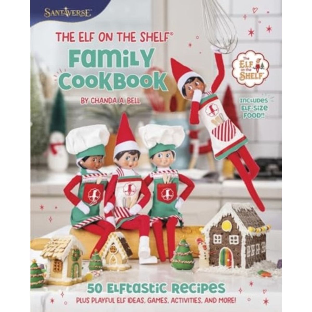 The Elf on the Shelf Family Cookbook