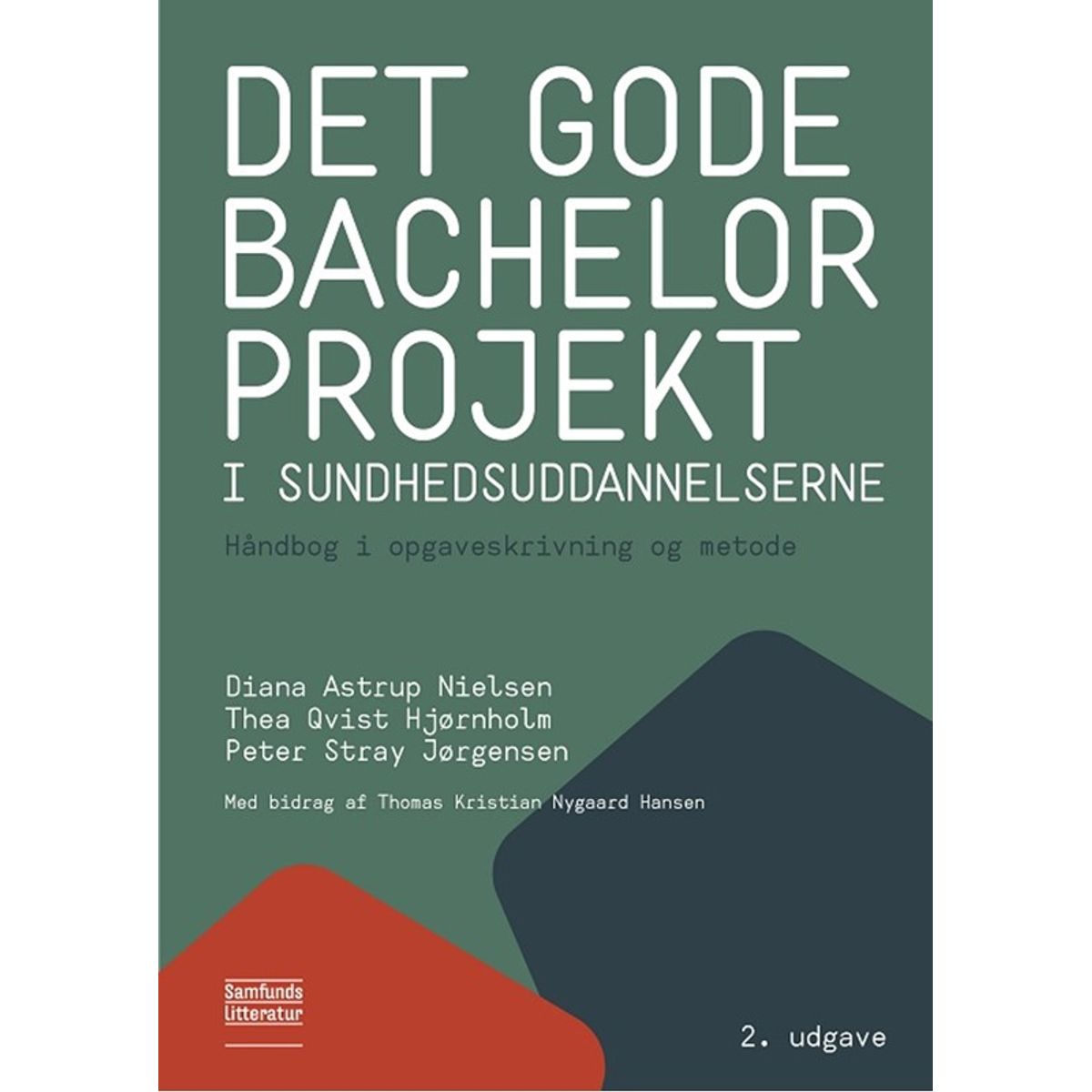 Det gode bachelorprojekt i sundhedsuddannelserne