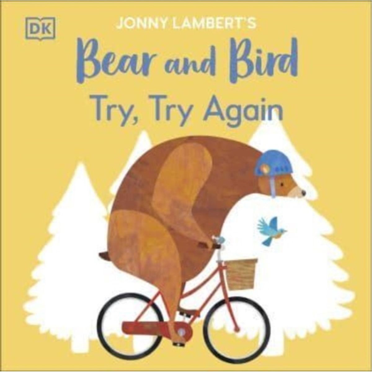 Jonny Lamberts Bear and Bird: Try, Try Again