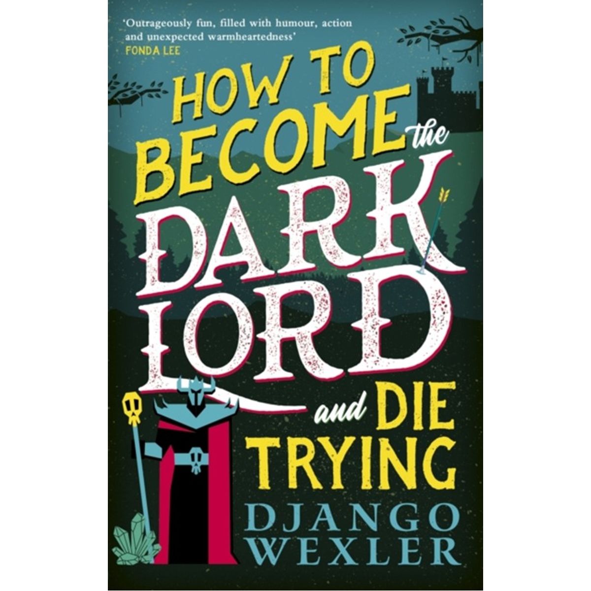 How to Become the Dark Lord and Die Trying