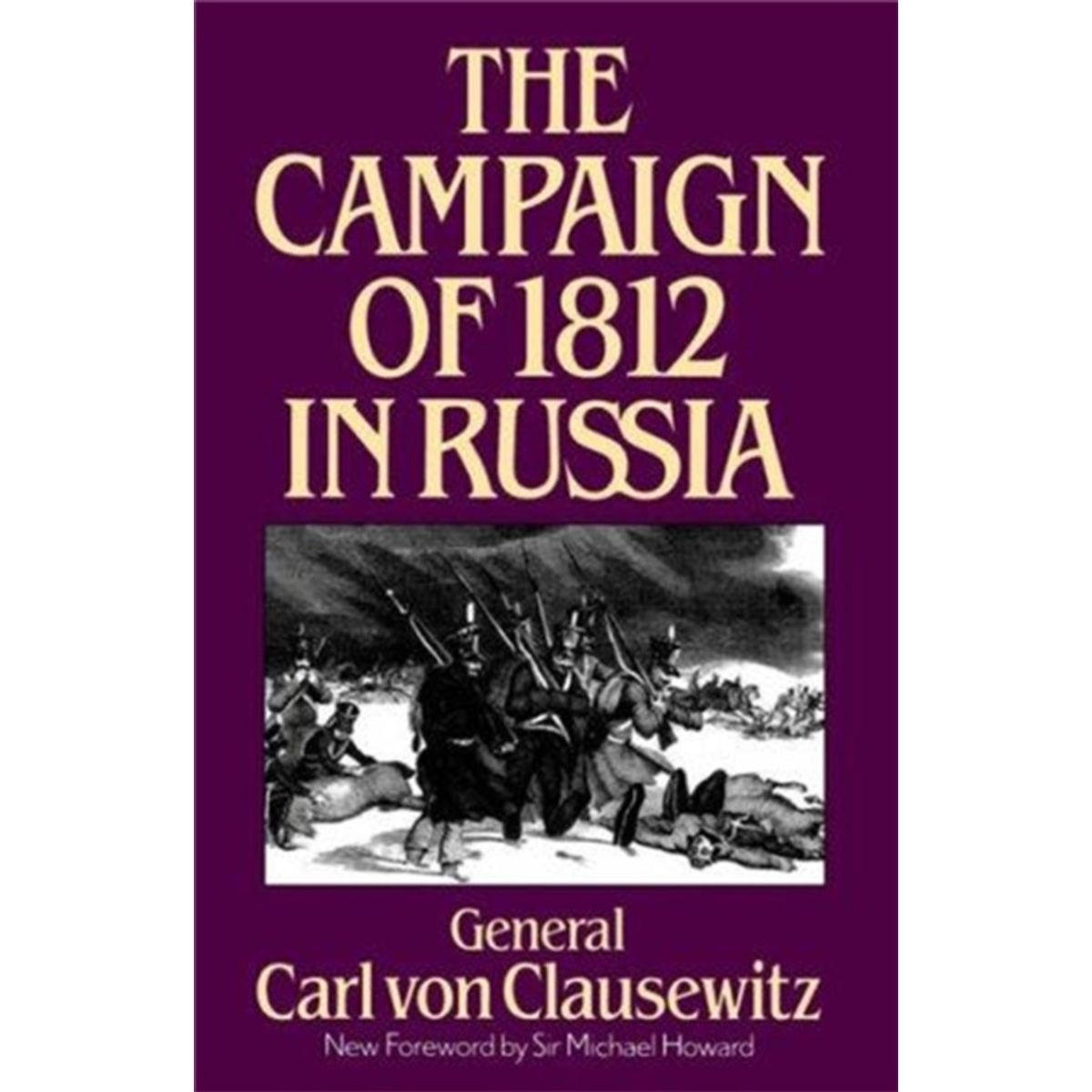 The Campaign Of 1812 In Russia