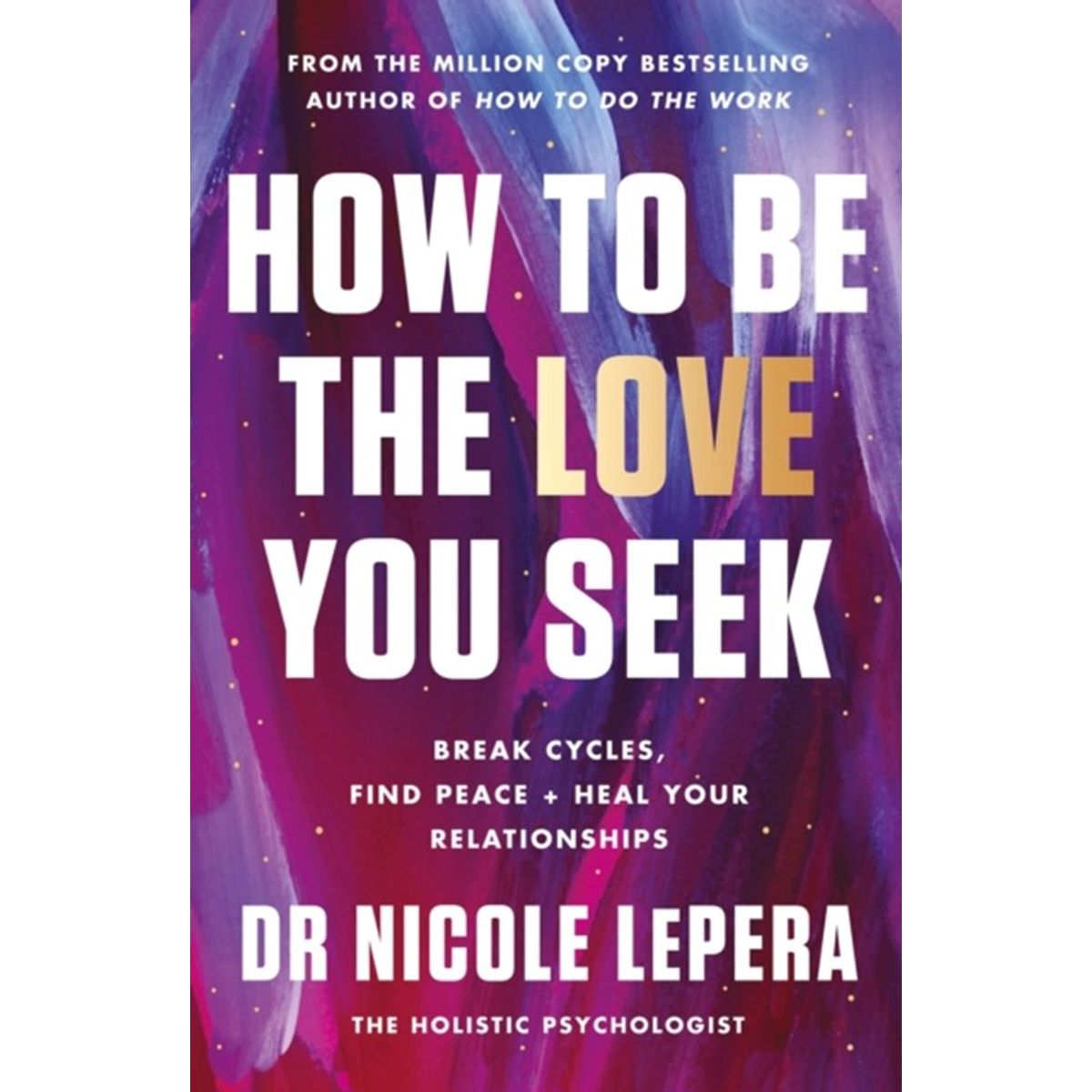 How to Be the Love You Seek