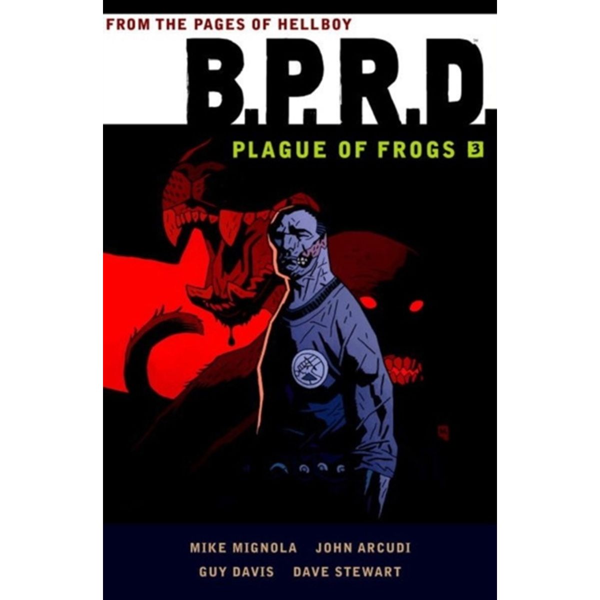 B.P.R.D.: Plague of Frogs Volume 3