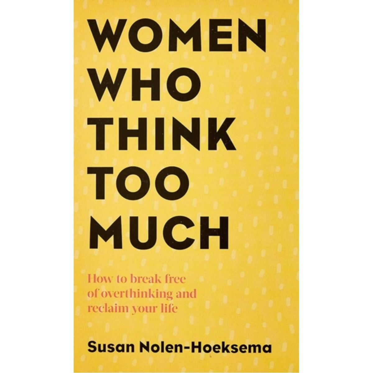 Women Who Think Too Much