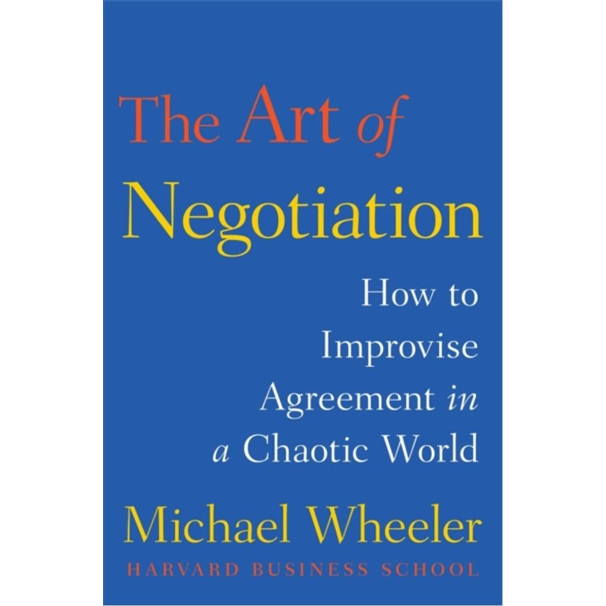 The Art of Negotiation