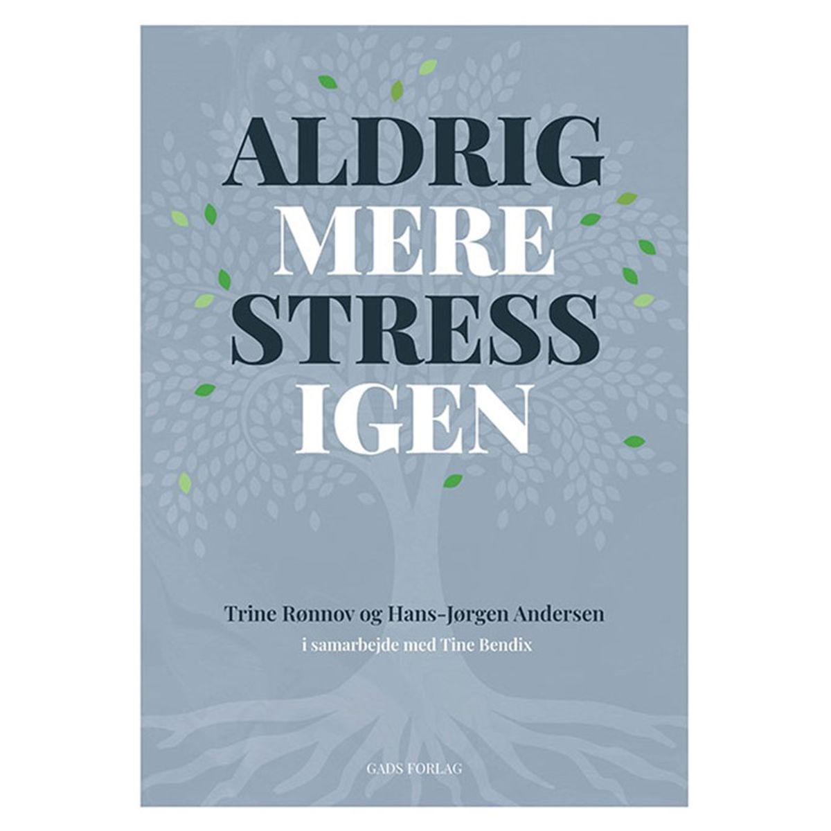 Aldrig mere stress igen