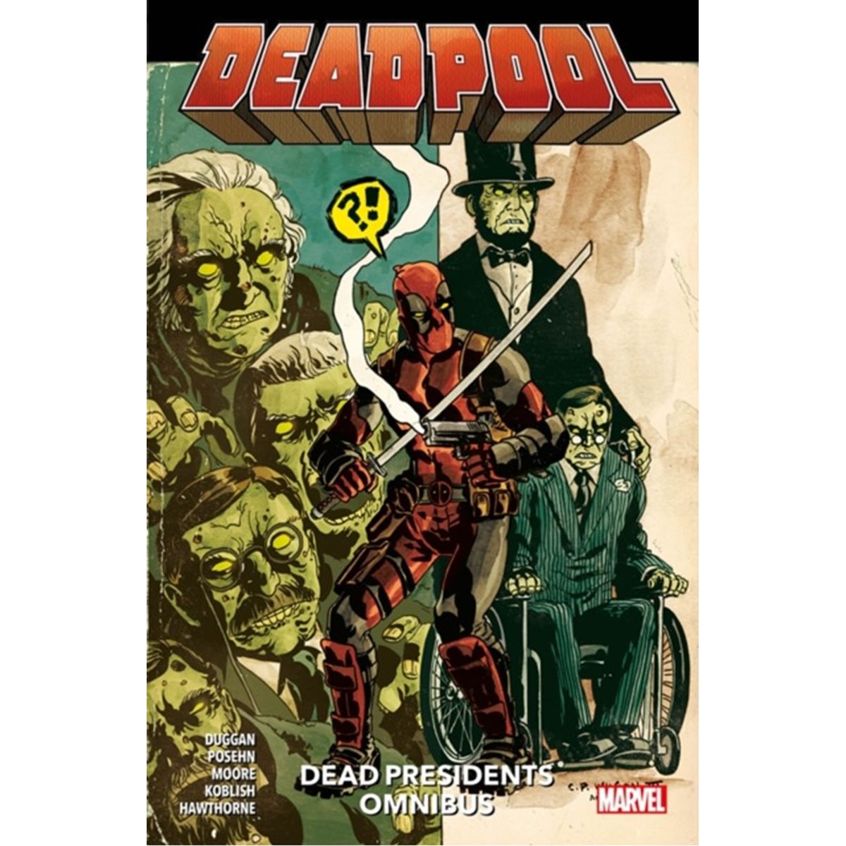 Deadpool: Dead Presidents Omnibus