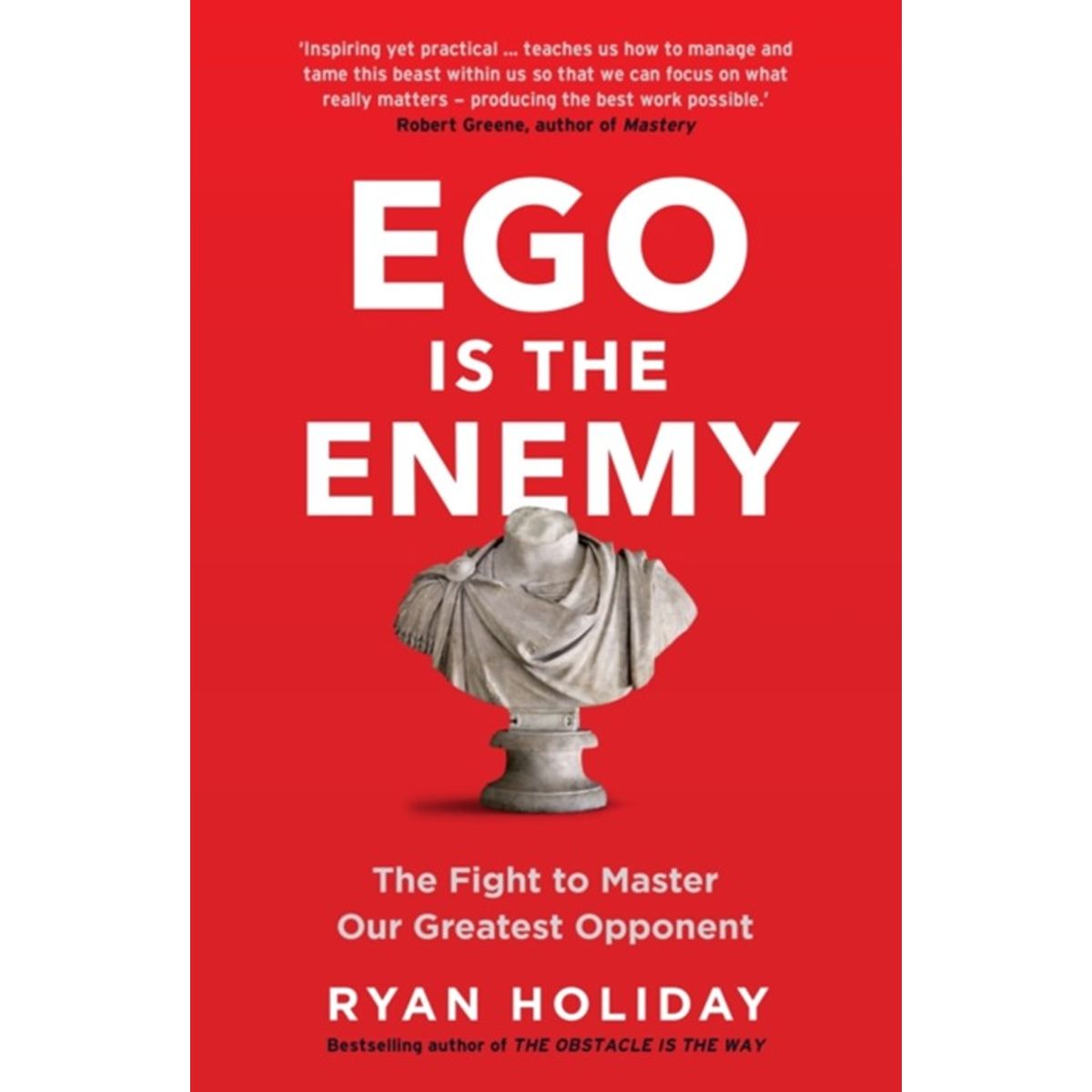 Ego is the Enemy