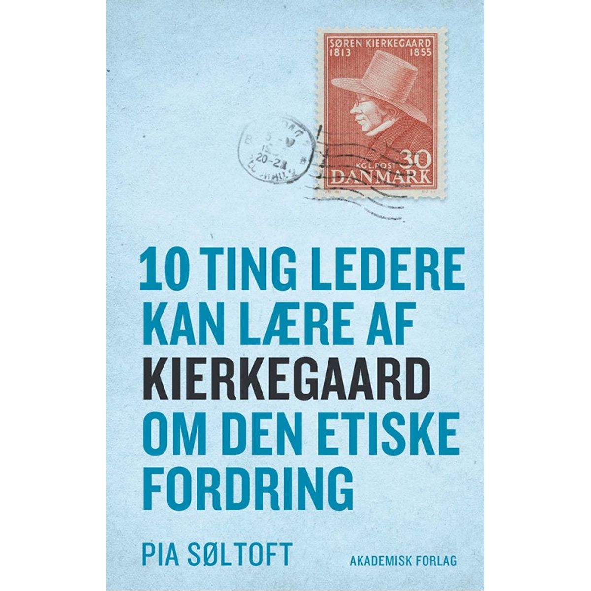 10 ting ledere kan lære af Kierkegaard om den etiske fordring