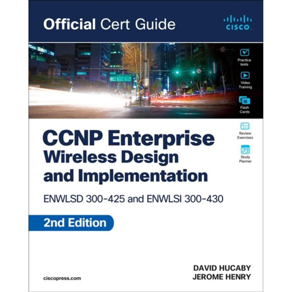 CCNP Enterprise Wireless Design ENWLSD 300-425 and Implementation ENWLSI 300-430 Official Cert Guide