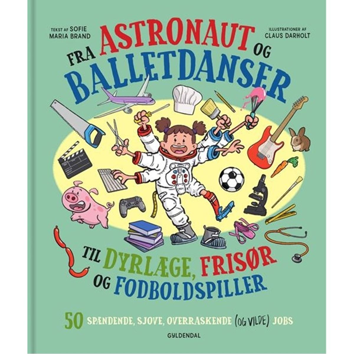 Fra astronaut og balletdanser til dyrlæge, frisør og fodboldspiller.