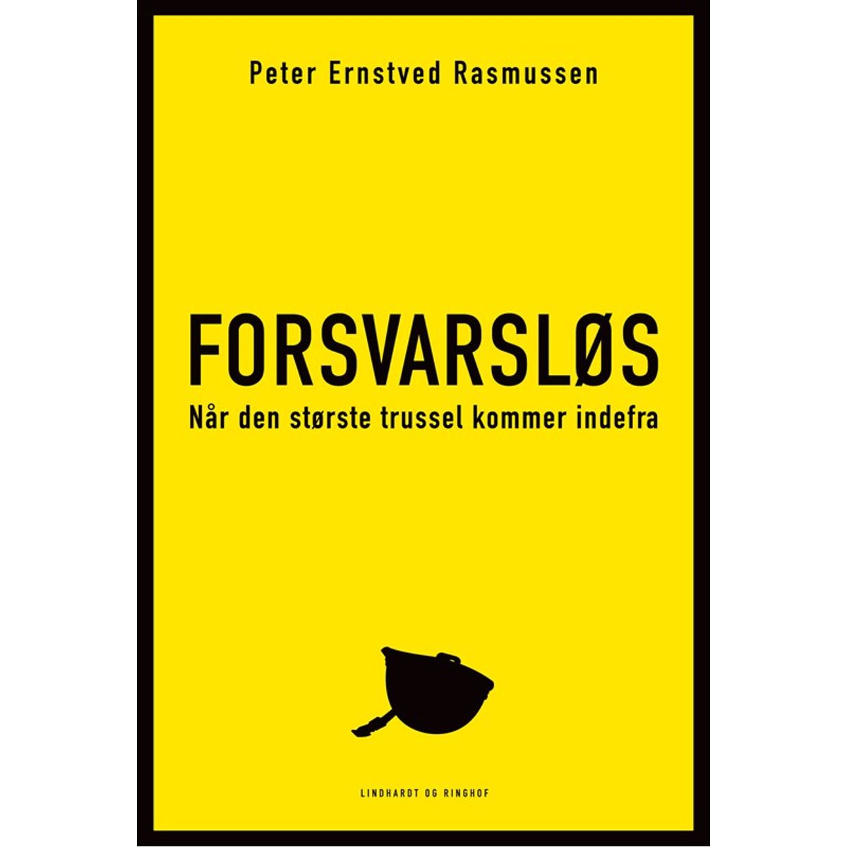 Forsvarsløs - Når den største trussel kommer indefra