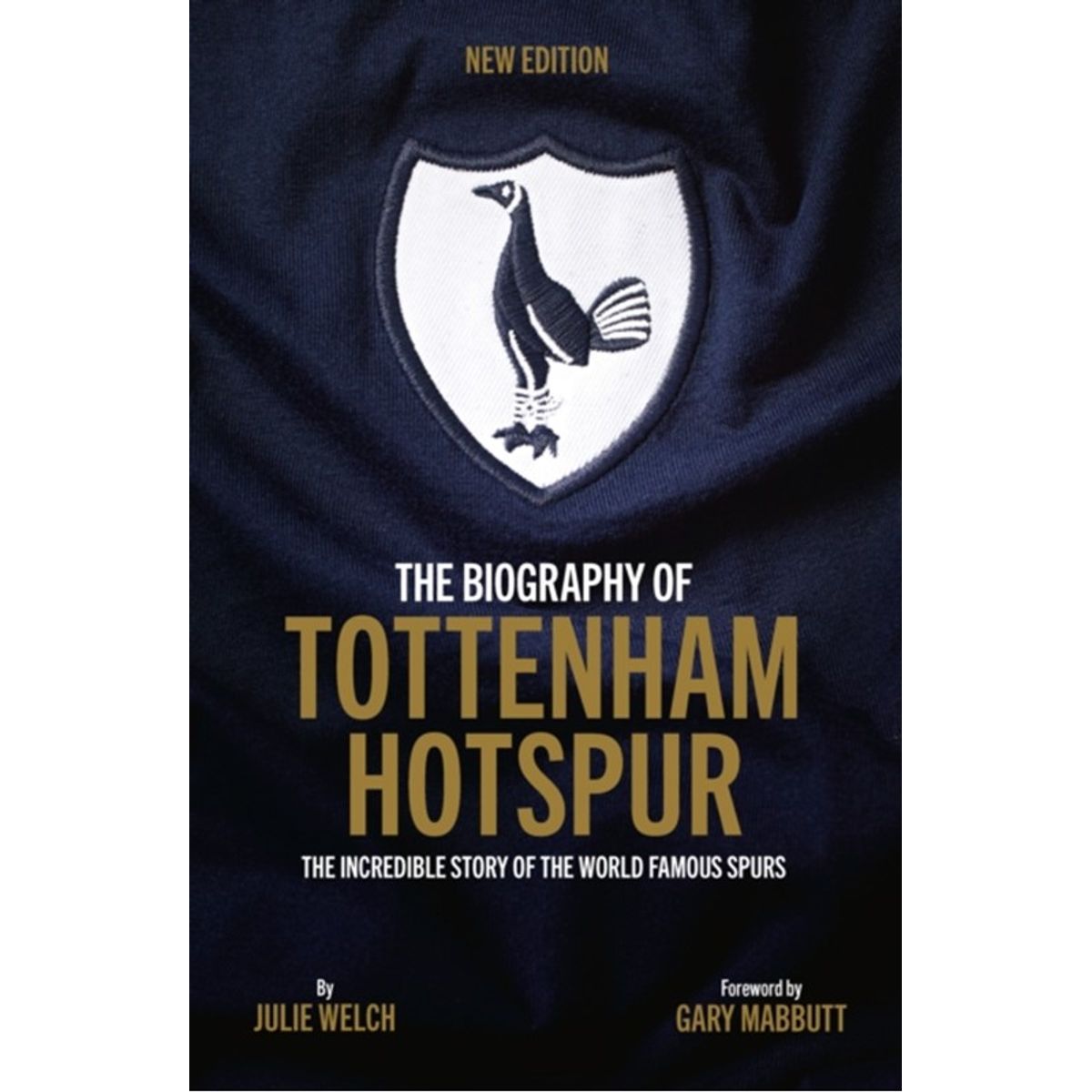 The Biography of Tottenham Hotspur