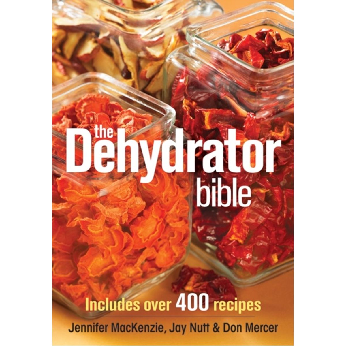 The Dehydrator Bible