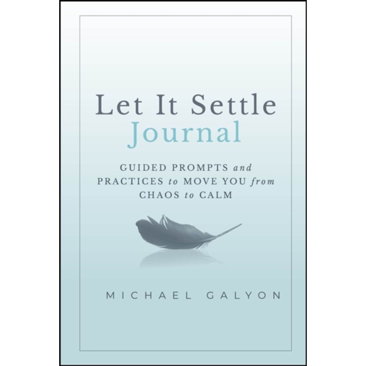 Let It Settle Journal