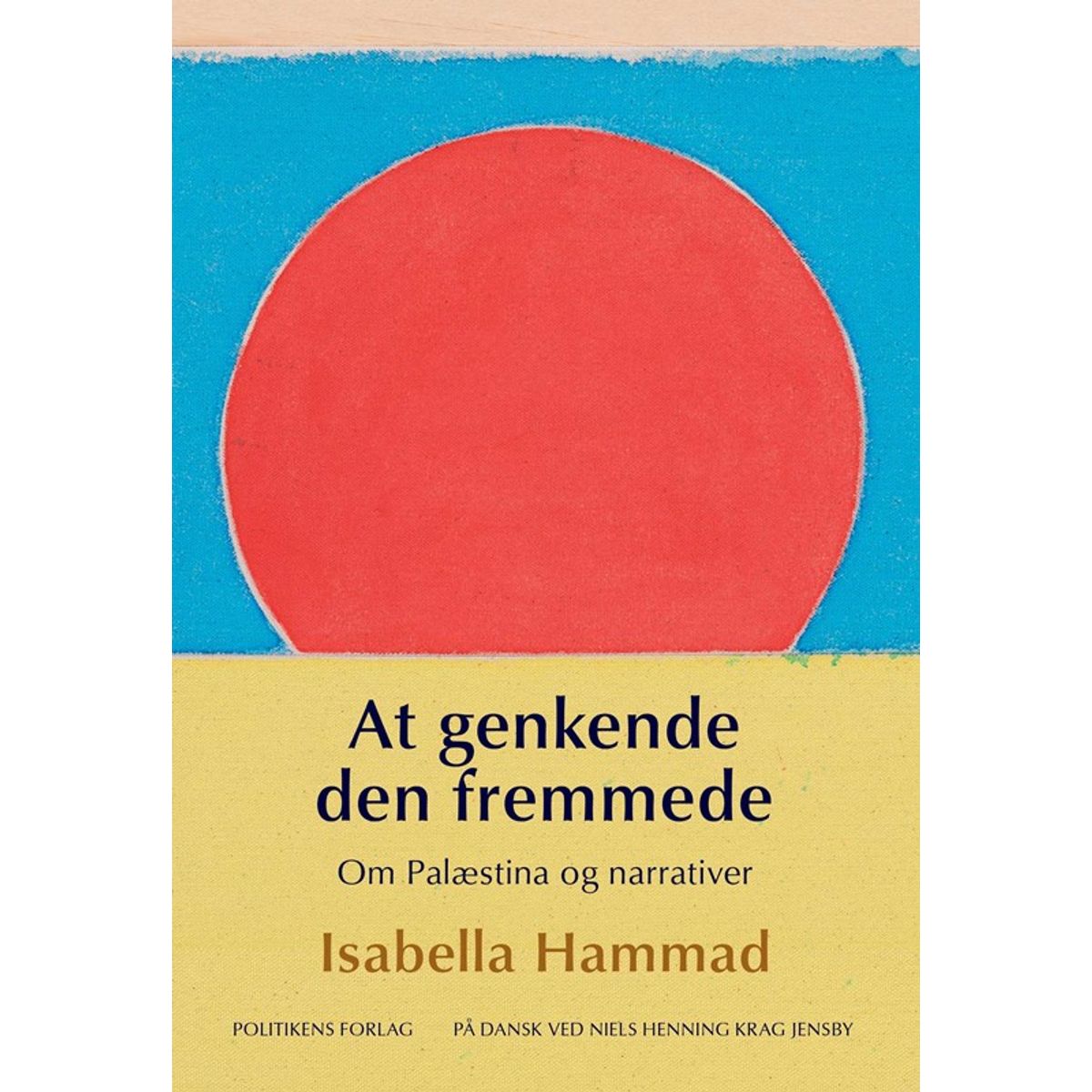 At genkende den fremmede - Om Palæstina og narrativer