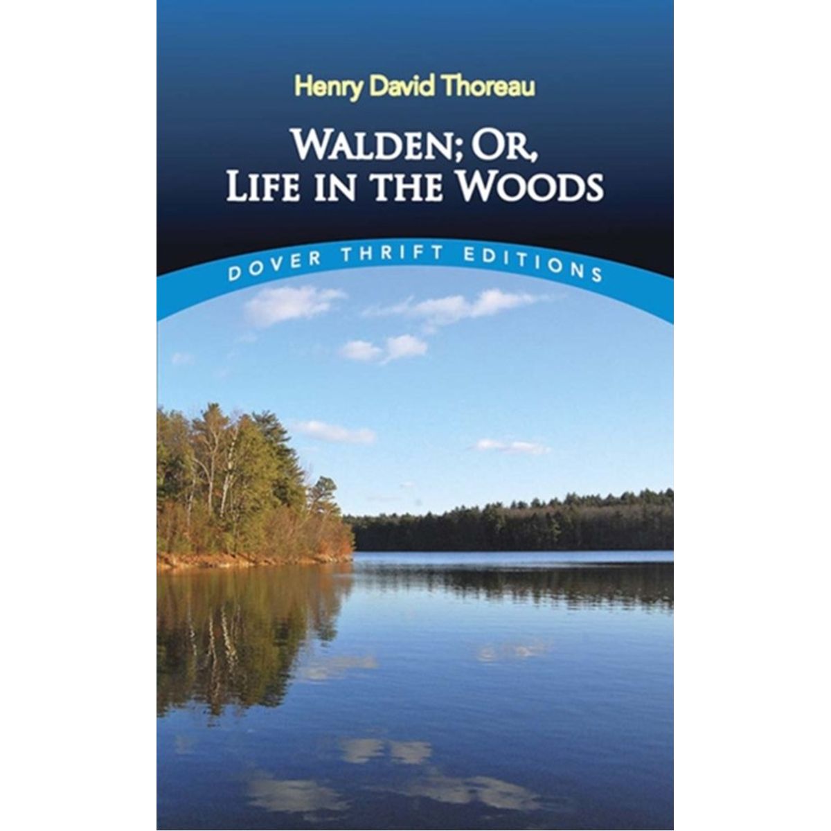 Walden: Or, Life in the Woods