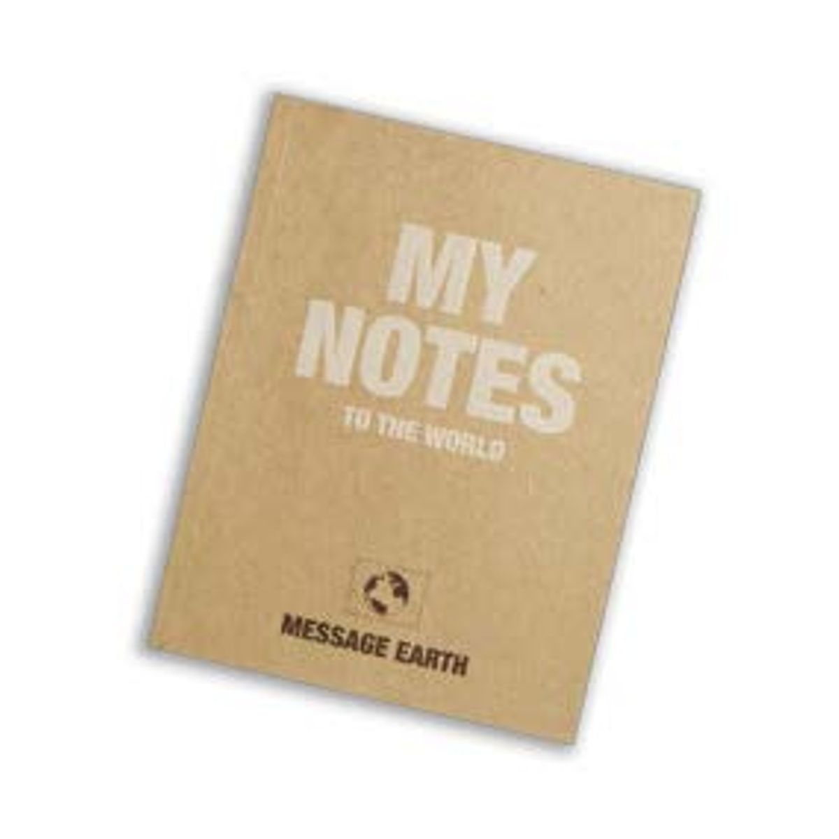 Message Earth - Notebook, My notes to the world