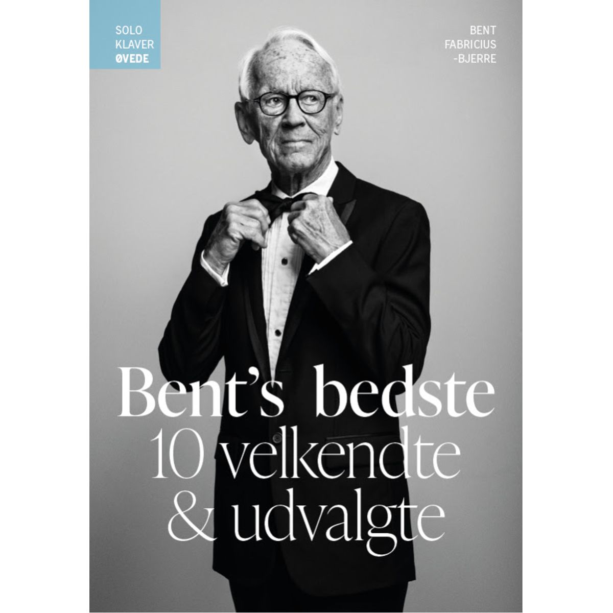 Bent Fabricius-Bjerre: Bent ´s Bedste Solo Klaver - Øvede