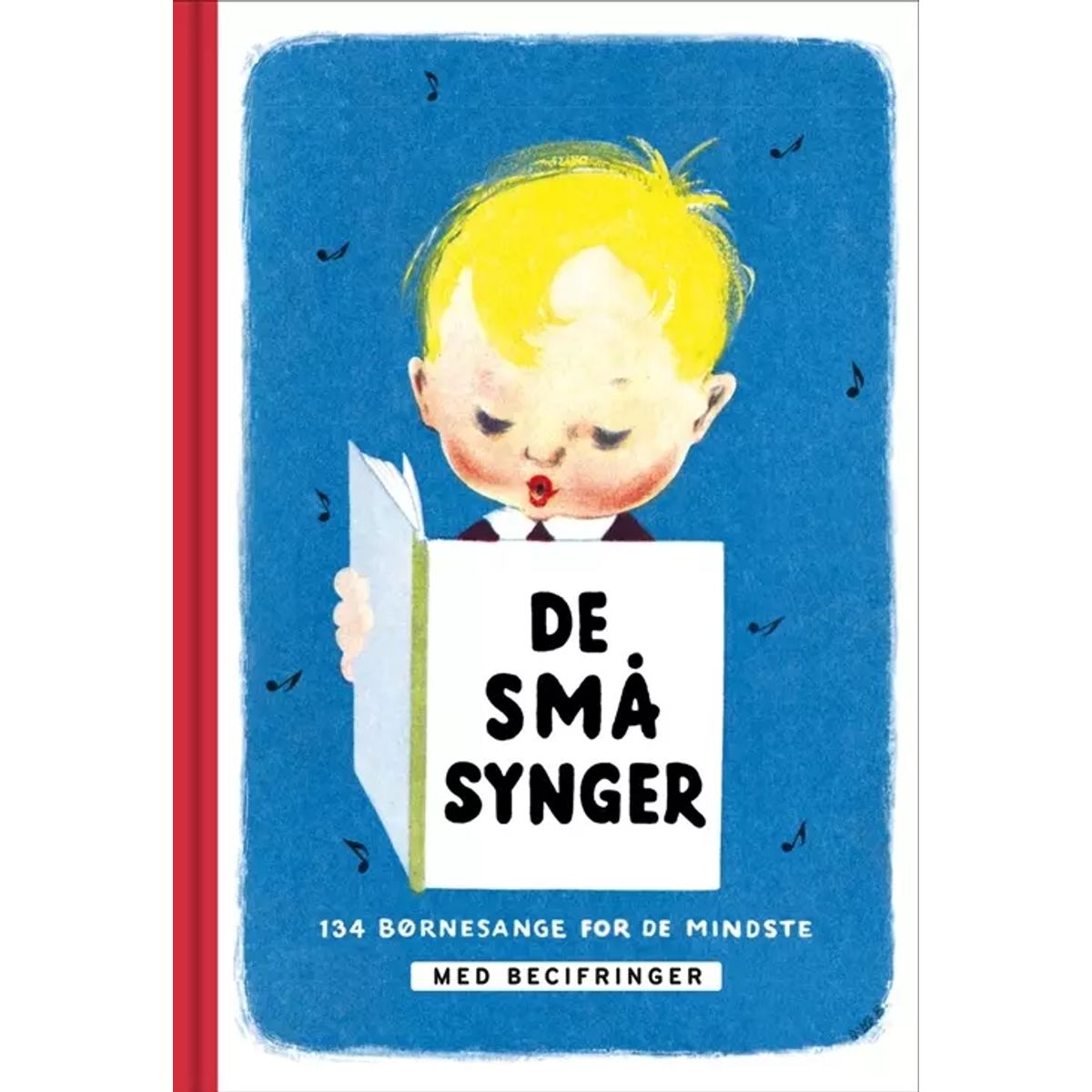 De små synger - 134 børnesange for de mindste (MED BECIFRINGER)