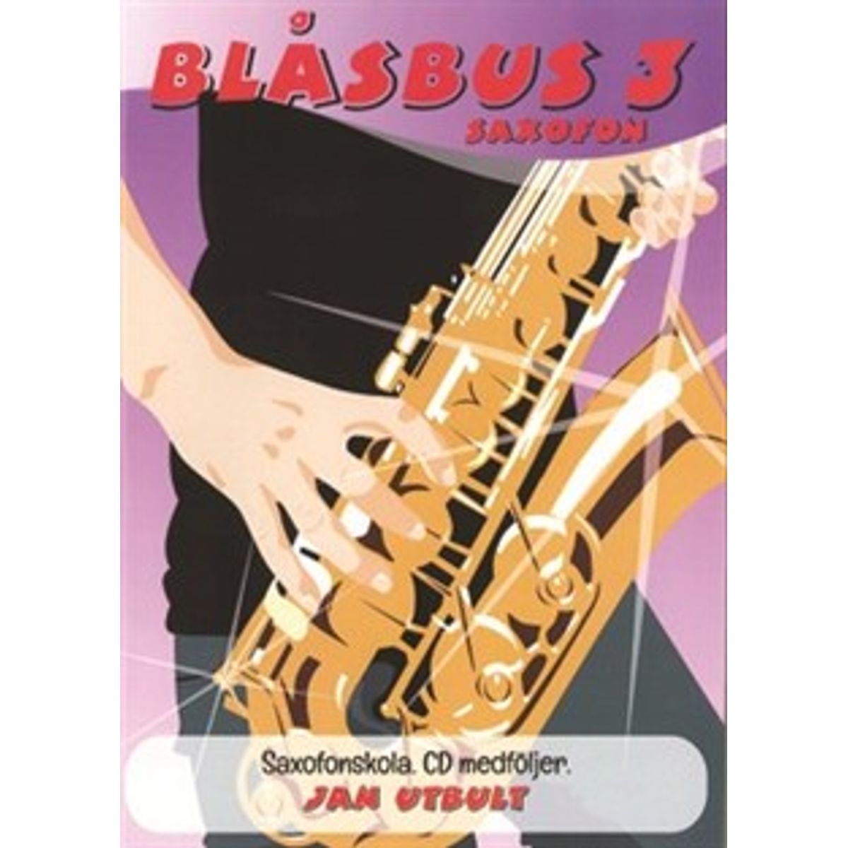 Blåsbus 3 - Saxofon