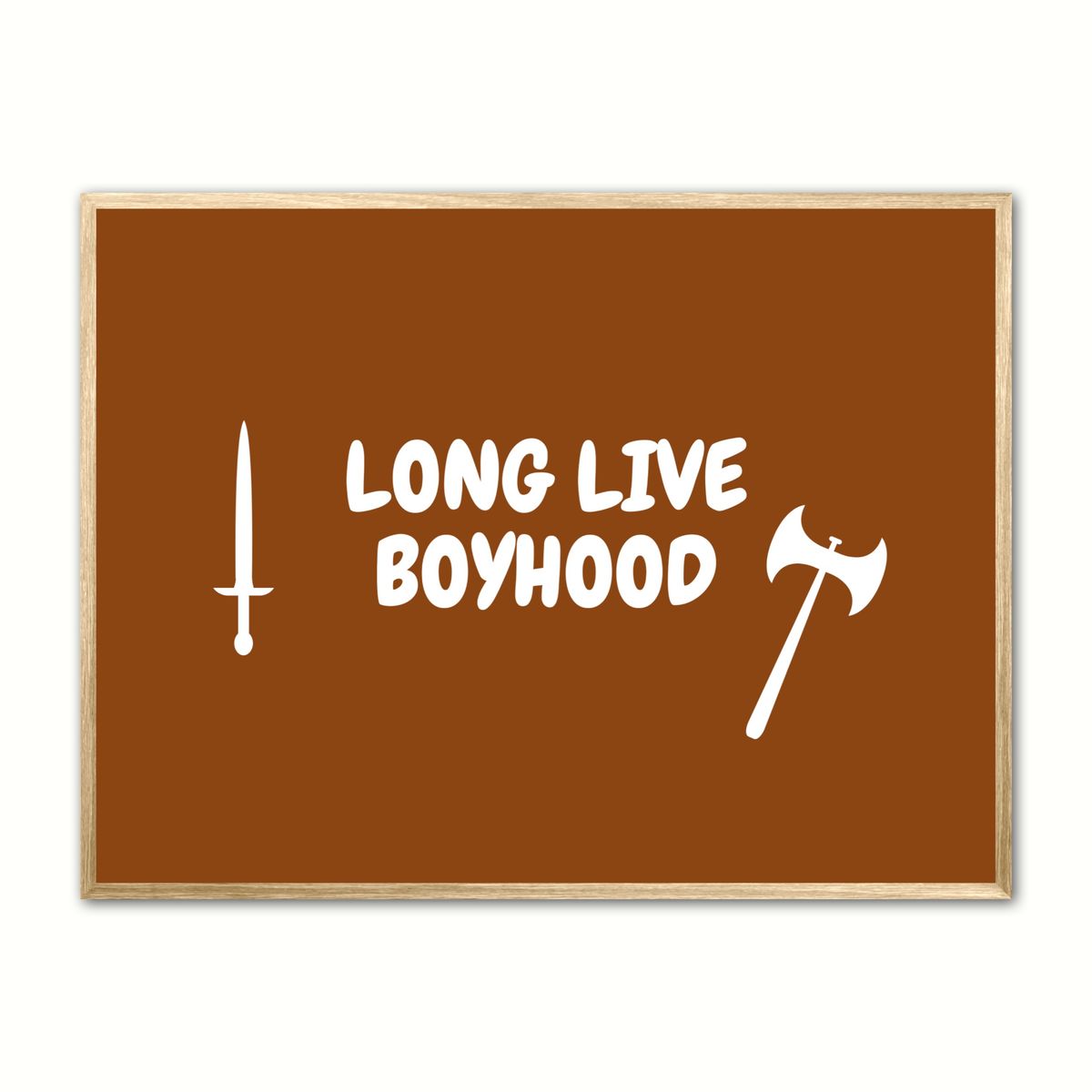 Long Live Boyhood plakat - Brun 30 x 40 cm