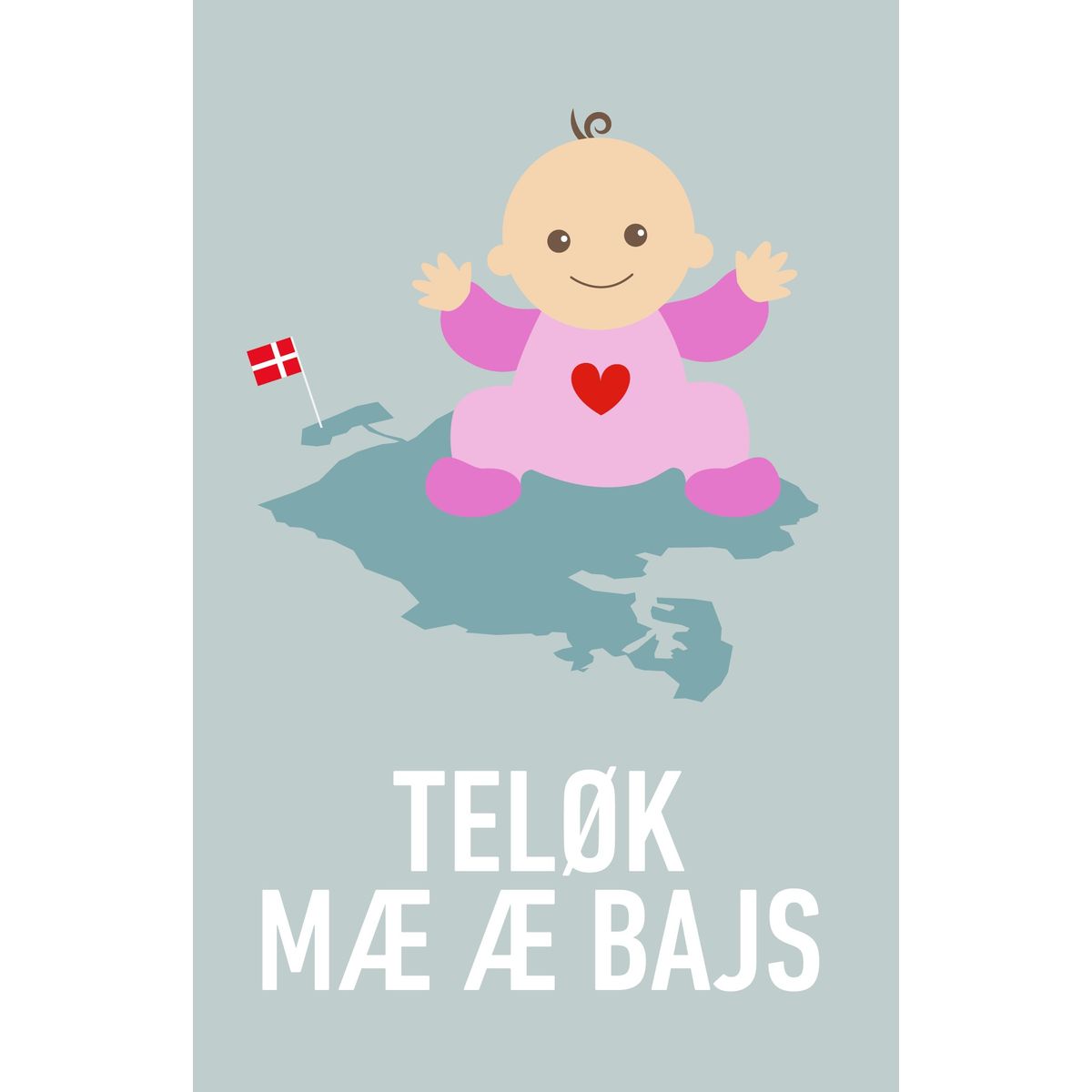 TELØK MÆ Æ BAJS