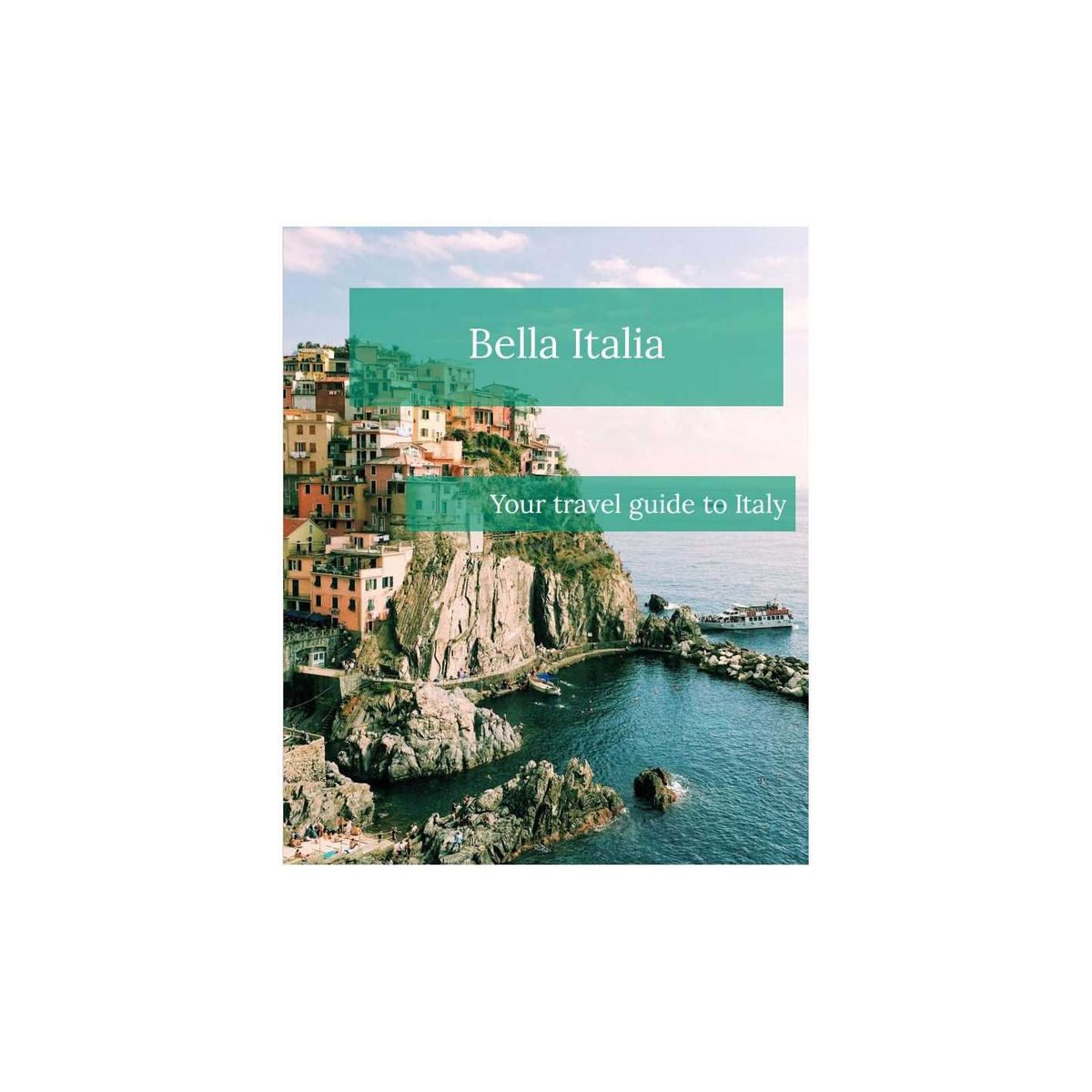 Bella Italia: Your travel guide to Italy