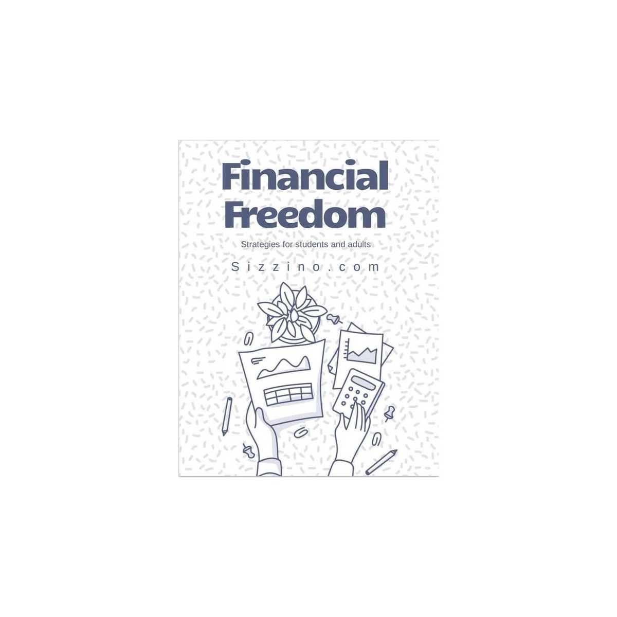 Financial Freedom - Strategies for students and adults