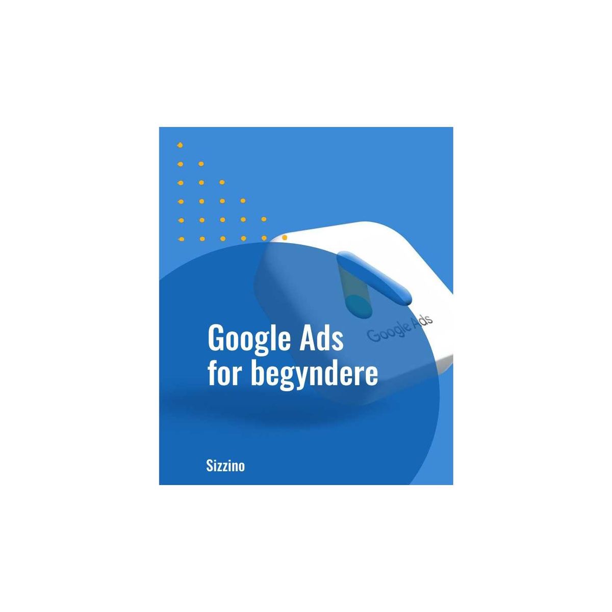 Google Ads for begyndere