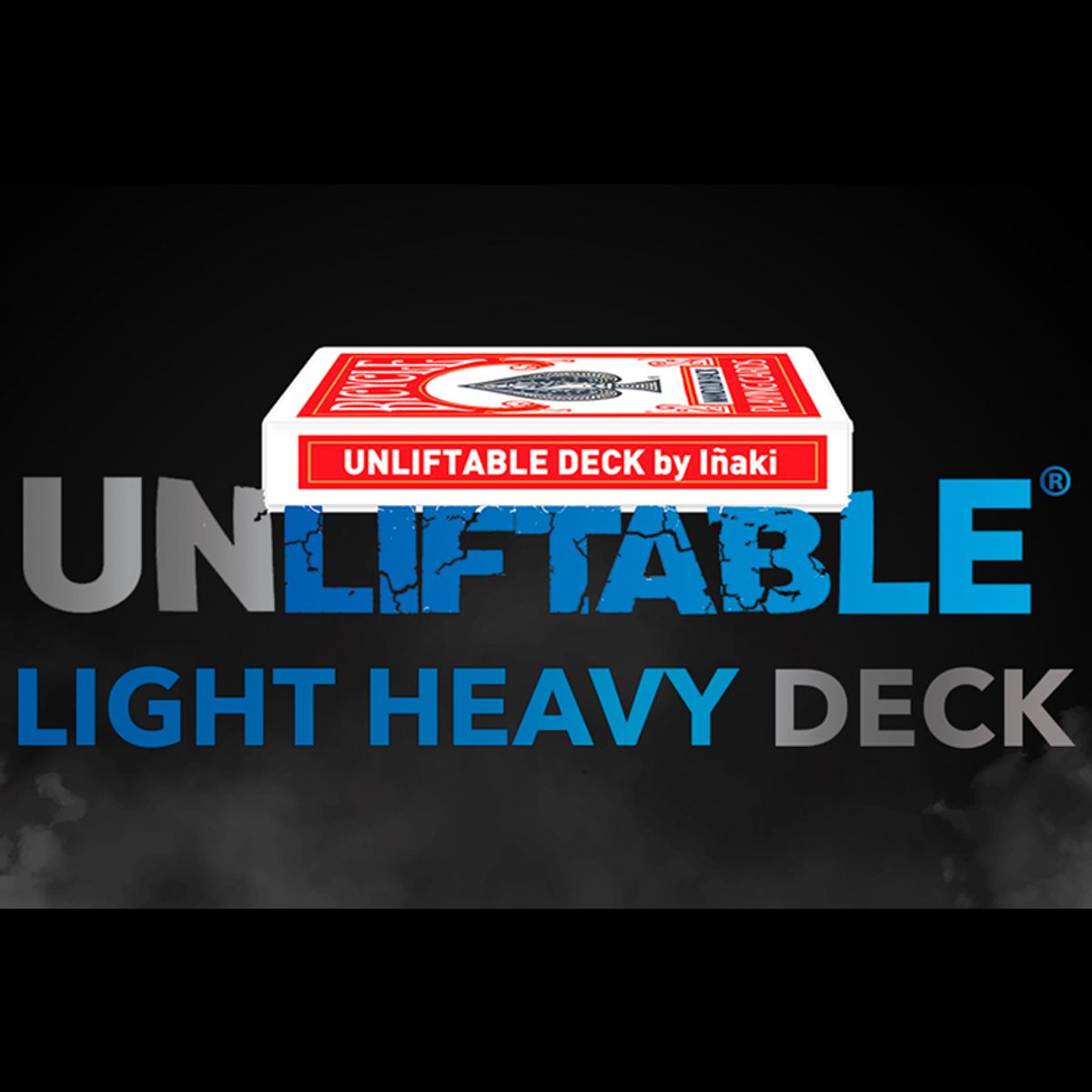 Unliftable - Light Heavy Deck by Iñaki and Javier Franco