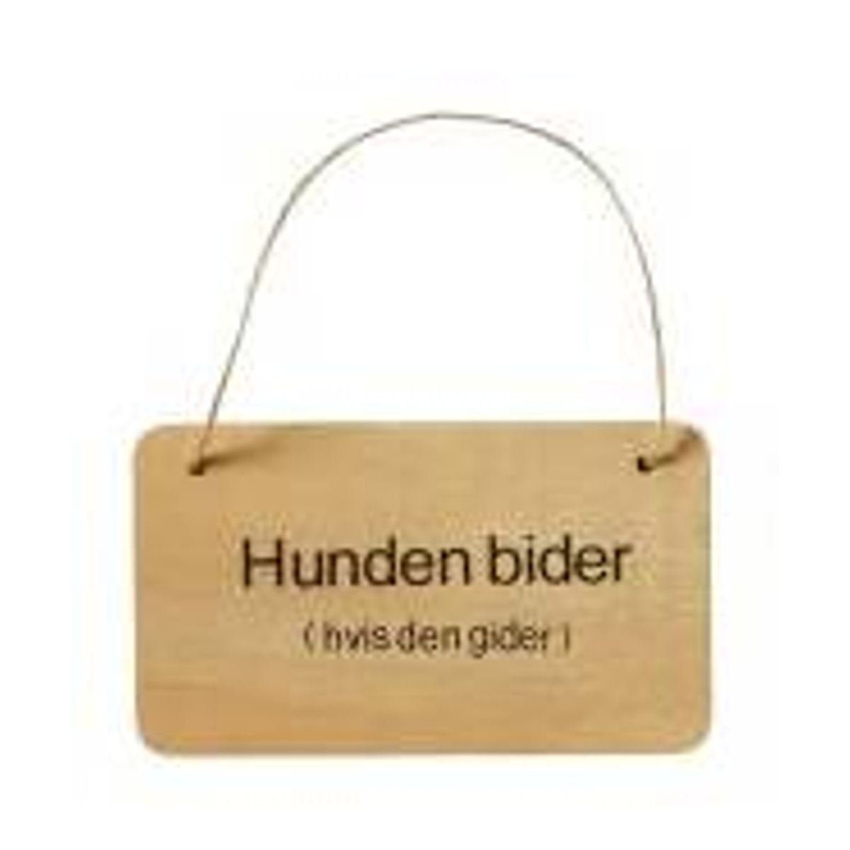 Skilt - Hunden bider (hvis den gider)